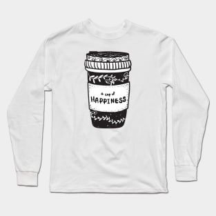 cup of happiness, coffee lover Long Sleeve T-Shirt